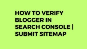 How to Verify Blogger In Search Console | Submit Sitemap | Search Console