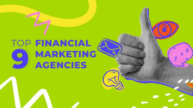 Top 9 Financial Marketing Agencies in 2024