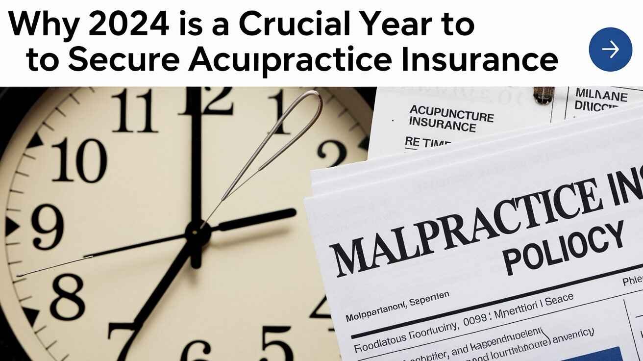 Crucial Year to Secure Acupuncture Malpractice Insurance