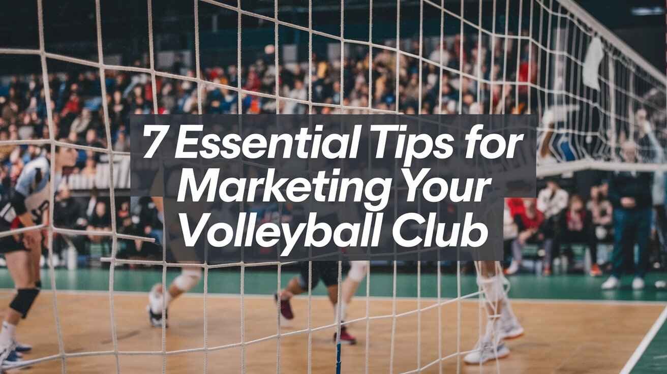 Marketing Your Volleyball Club