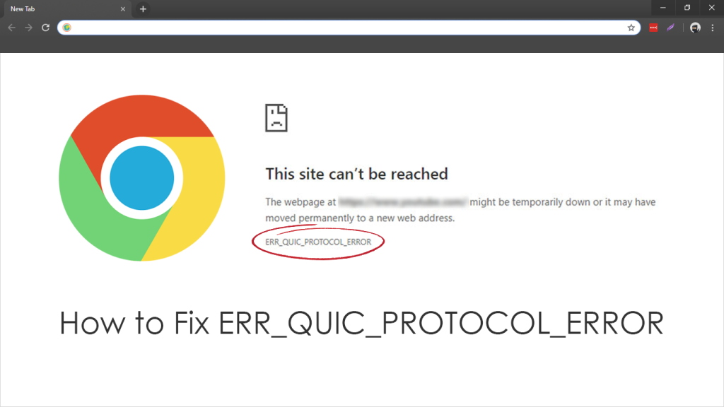 How to Fix the ERR_QUIC_PROTOCOL_ERROR in Chrome