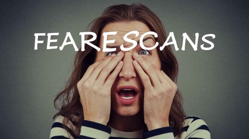 Fearscans